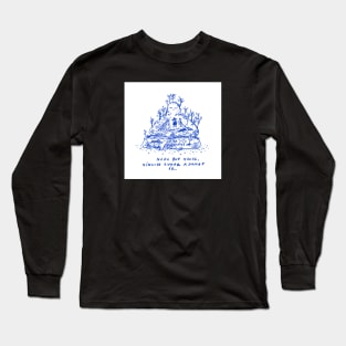 Nothing To Do Long Sleeve T-Shirt